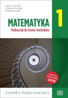 Matematyka 1 LO Podręcznik zakres podstawowy Szkoła ponadpodstawowa ZP NPP. Autor: Kurczab Marcin, Kurczab Elżbieta, Świda Elżbieta. SmakLiter.pl Okładka książki Matematyka 1 LO Podręcznik zakres podstawowy Szkoła ponadpodstawowa ZP NPP