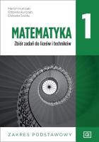 Matematyka LO 1 Zbiór zadań ZP NPP w.2019 OE PAZDR. Autor: Kurczab Marcin, Kurczab Elżbieta, Świda Elżbieta. SmakLiter.pl Okładka książki Matematyka LO 1 Zbiór zadań ZP NPP w.2019 OE PAZDR