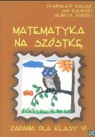 Matematyka - Na Szóstkę SP 6 NOWIK w.2009 WZ. Autor: Stanisław Kalisz, Jan Kulbicki, Henryk Rudzki. SmakLiter.pl Okładka książki Matematyka - Na Szóstkę SP 6 NOWIK w.2009 WZ