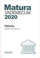Matura 2020 Historia Vademecum ZR OPERON. Autor: Tulin Cezary, Pustuła Edyta, Antosik Renata. SmakLiter.pl Okładka książki Matura 2020 Historia Vademecum ZR OPERON