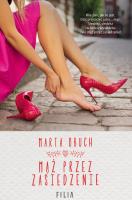 Mąż przez zasiedzenie. Autor: Marta Obuch. SmakLiter.pl Okładka książki Mąż przez zasiedzenie