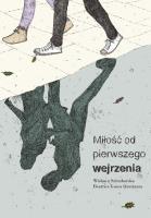 MIŁOŚĆ OD PIERWSZEGO WEJRZENIA. Autor: Wisława Szymborska. SmakLiter.pl Okładka książki MIŁOŚĆ OD PIERWSZEGO WEJRZENIA