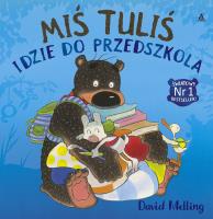 Miś Tuliś idzie do przedszkola w.2019. Autor: David Melling. SmakLiter.pl Okładka książki Miś Tuliś idzie do przedszkola w.2019