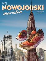 Mój nowojorski maraton. Autor: Sebastien Samson. SmakLiter.pl Okładka książki Mój nowojorski maraton