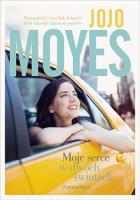 MOJE SERCE W DWÓCH ŚWIATACH WYD. KIESZONKOWE. Autor: Jojo Moyes. SmakLiter.pl Okładka książki MOJE SERCE W DWÓCH ŚWIATACH WYD. KIESZONKOWE