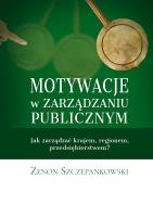 Okładka książki MOTYWACJE W ZARZĄDZANIU PUBLICZNYM