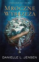 MROCZNE WYBRZEŻA. Autor: Danielle L. Jensen. SmakLiter.pl Okładka książki MROCZNE WYBRZEŻA