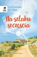 NA SZLAKU SZCZĘŚCIA. Autor: Graeme Simsion, ANNE BUIST. SmakLiter.pl Okładka książki NA SZLAKU SZCZĘŚCIA