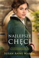 Najlepsze chęci. Autor: Susan Anne Mason. SmakLiter.pl Okładka książki Najlepsze chęci