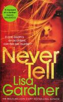 Never Tell. Autor: Gardner Lisa. SmakLiter.pl Okładka książki Never Tell
