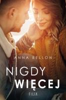 NIGDY WIĘCEJ. Autor: Anna Bellon. SmakLiter.pl Okładka książki NIGDY WIĘCEJ
