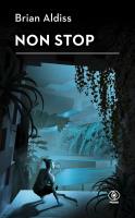 Non stop. Autor: Aldiss Brian W., Maciej Raginiak. SmakLiter.pl Okładka książki Non stop