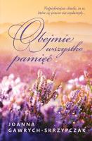 Okładka książki Obejmie wszystko pamięć