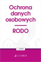 OCHRONA DANYCH OSOBOWYCH RODO. Autor: Opracowanie zbiorowe. SmakLiter.pl Okładka książki OCHRONA DANYCH OSOBOWYCH RODO