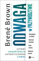 ODWAGA W PRZYWÓDZTWIE CZTERY KOMPETENCJE AUTENTYCZNEGO LIDERA. Autor: Brene Brown. SmakLiter.pl Okładka książki ODWAGA W PRZYWÓDZTWIE CZTERY KOMPETENCJE AUTENTYCZNEGO LIDERA