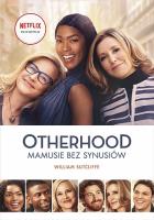 Otherhood. Mamusie bez synusiów. Autor: Sutcliffe William. SmakLiter.pl Okładka książki Otherhood. Mamusie bez synusiów