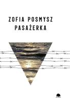 PASAŻERKA. Autor: Zofia Posmysz. SmakLiter.pl Okładka książki PASAŻERKA