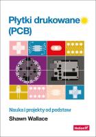Płytki drukowane (PCB). Nauka i projekty od... Autor: Shawn Wallace. SmakLiter.pl Okładka książki Płytki drukowane (PCB). Nauka i projekty od..