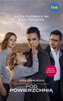 Pod powierzchnią. Autor: Anna Dembowska. SmakLiter.pl Okładka książki Pod powierzchnią