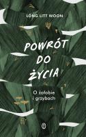 Okładka książki POWRÓT DO ŻYCIA O ŻAŁOBIE I GRZYBACH