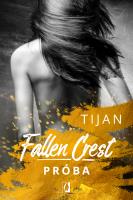 PRÓBA FALLEN CREST TOM 4. Autor: Tijan Meyer. SmakLiter.pl Okładka książki PRÓBA FALLEN CREST TOM 4