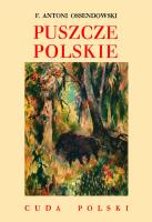 PUSZCZE POLSKIE. Autor: Ossendowski Antoni Ferdynand. SmakLiter.pl Okładka książki PUSZCZE POLSKIE