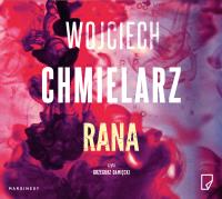Rana audiobook. Autor: Chmielarz Wojciech. SmakLiter.pl Okładka książki Rana audiobook