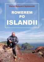 Rowerem po Islandii. Autor: Karol Ryszard Spiżewski. SmakLiter.pl Okładka książki Rowerem po Islandii