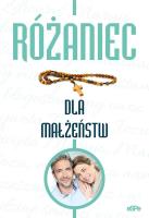 Różaniec dla małżeństw. Autor: Emilia Litwinko. SmakLiter.pl Okładka książki Różaniec dla małżeństw