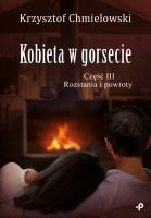 ROZSTANIA I POWROTY KOBIETA W GORSECIE TOM 3. Autor: Chmielowski Krzysztof. SmakLiter.pl Okładka książki ROZSTANIA I POWROTY KOBIETA W GORSECIE TOM 3