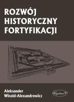 Okładka książki Rozwój historyczny fortyfikacji
