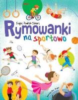 Rymowanki na sportowo. Autor: Edyta Pawlak-Sikora. SmakLiter.pl Okładka książki Rymowanki na sportowo