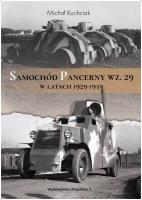 Samochód pancerny wz. 29 w latach 1929-1939. Autor: Michał Kuchciak. SmakLiter.pl Okładka książki Samochód pancerny wz. 29 w latach 1929-1939