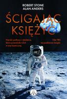 Ścigając Księżyc. Autor: Robert L Stone, Alan Andres. SmakLiter.pl Okładka książki Ścigając Księżyc