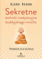 Sekretne techniki medytacyjne buddyjskiego mnicha. Autor: Ajahn Brahm. SmakLiter.pl Okładka książki Sekretne techniki medytacyjne buddyjskiego mnicha
