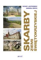 SKARBY ZIEMI ŚWIĘTOKRZYSKIEJ. Autor: CEZARY JASTRZĘBSKI, ANDRZEJ BORYS. SmakLiter.pl Okładka książki SKARBY ZIEMI ŚWIĘTOKRZYSKIEJ