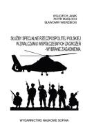 Służby specjalne RP w zwalczaniu współczesnych.... Autor: Janik Wojciech, Piotr Maśloch, Wierzbicki Sławomir. SmakLiter.pl Okładka książki Służby specjalne RP w zwalczaniu współczesnych...