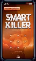 SMARTKILLER. Autor: Robert Trojanowski. SmakLiter.pl Okładka książki SMARTKILLER