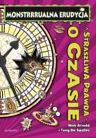 Okładka książki STRASZLIWA PRAWDA O CZASIE MONSTRRRUALNA ERUDYCJA