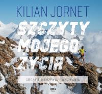 Szczyty mojego życia. Autor: Kilian Jornet. SmakLiter.pl Okładka książki Szczyty mojego życia