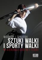 Sztuki walki i sporty walki. Autor: Wojciech J. Cynarski. SmakLiter.pl Okładka książki Sztuki walki i sporty walki