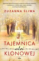 Tajemnica alei Klonowej. Autor: Zuzanna Śliwa. SmakLiter.pl Okładka książki Tajemnica alei Klonowej