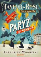 Okładka książki Taylor i Rose. Tajne agentki T.1 Paryż w ogniu