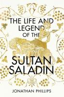 The Life and Legend of the Sultan Saladin. Autor: Jonathan Phillips. SmakLiter.pl Okładka książki The Life and Legend of the Sultan Saladin
