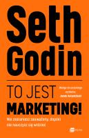 TO JEST MARKETING NIE ZOSTANIESZ ZAUWAŻONY DOPÓKI NIE NAUCZYSZ SIĘ WIDZIEĆ. Autor: Seth Godin. SmakLiter.pl Okładka książki TO JEST MARKETING NIE ZOSTANIESZ ZAUWAŻONY DOPÓKI NIE NAUCZYSZ SIĘ WIDZIEĆ