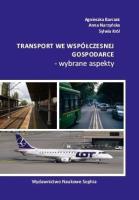 Transport we współczesnej gospodarce. Autor: Anna Nurzyńska, Agnieszka Barczak, Sylwia Król. SmakLiter.pl Okładka książki Transport we współczesnej gospodarce