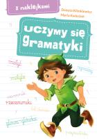 UCZYMY SIĘ GRAMATYKI Z NAKLEJKAMI. Autor: Danuta Klimkiewicz, Maria Kwiecień. SmakLiter.pl Okładka książki UCZYMY SIĘ GRAMATYKI Z NAKLEJKAMI