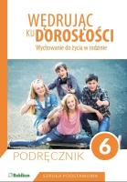 Wędrując ku dorosłości SP 6 podr. w. 2019 RUBIKON. Autor: Teresa Król, Magdalena Guziak-Nowak. SmakLiter.pl Okładka książki Wędrując ku dorosłości SP 6 podr. w. 2019 RUBIKON