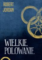 WIELKIE POLOWANIE. Autor: Jordan Robert. SmakLiter.pl Okładka książki WIELKIE POLOWANIE