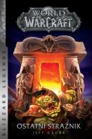 World of Warcraft: Ostatni Strażnik. Autor: Grubb Jeff. SmakLiter.pl Okładka książki World of Warcraft: Ostatni Strażnik